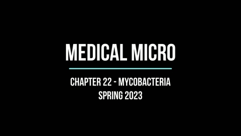 Thumbnail for Chapter 22 - Mycobacteria