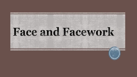 Thumbnail for entry Face and Facework