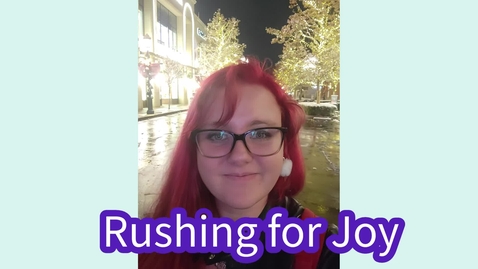Thumbnail for entry Rush for Joy