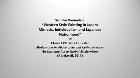 Thumbnail for entry Asynchronous Lecture: Japanese Modernism of the Meiji Period (1868-1912)