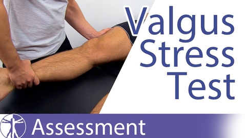 Thumbnail for Valgus Stress Test of the Knee | Medial Collateral Ligament