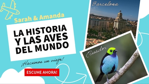 Thumbnail for La Historia y Las Aves del Mundo (Español2020 Proyecto Final)