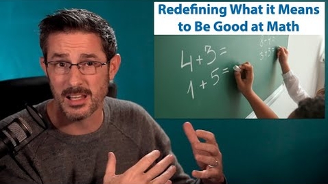 Thumbnail for Redefining What It Means to Be Good at Math