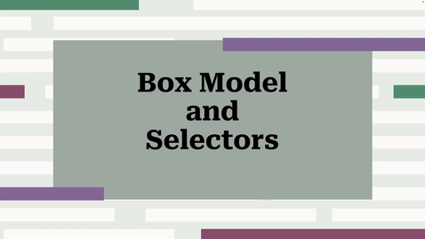 Thumbnail for entry CSS Box Model and Selectors