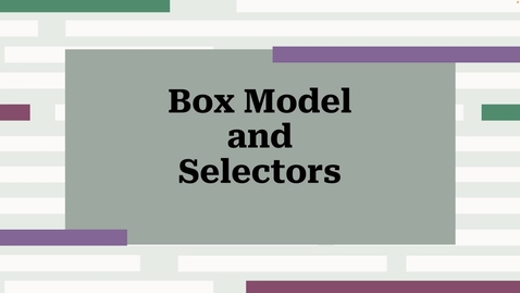 Thumbnail for CSS Box Model and Selectors