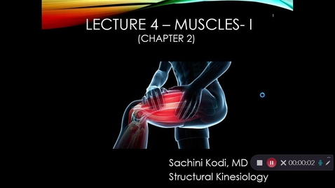 Thumbnail for Lecture 4- Muscles Part 1 Recording