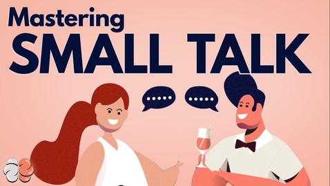 Thumbnail for Small Talk Can Make You Happier. Here's How to Master it.
