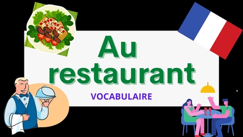 Thumbnail for entry Au restaurant   French Vocabulary - Quiz