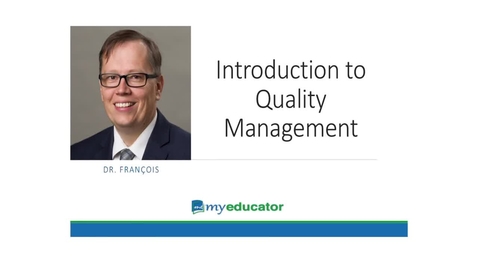 Thumbnail for entry Introduction-to-Quality-Management.mp4