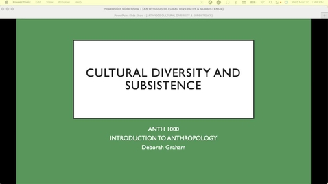 Thumbnail for entry ANTH1000 Appreciating Cultural Diversity &amp; Subsistence