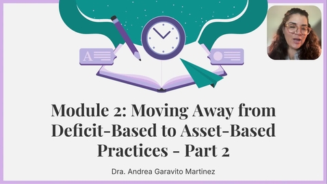 Thumbnail for EDUC 3220 -ONL Module 2_ Moving Away from Deficit Based to Asset-Based Practices -  Part 2