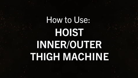 Thumbnail for entry Hoist Inner-Outer Thigh.mp4