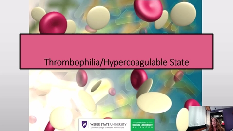 Thumbnail for Coagulation Thrombophilia Hypercoaguable State