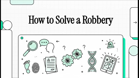 Thumbnail for CJ1340 Chapter 13: How to Solve a Robbery