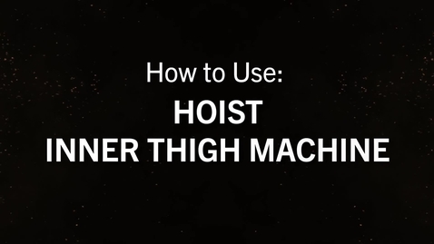 Thumbnail for entry Hoist Inner Thigh.mp4