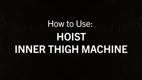 Thumbnail for Hoist Inner Thigh.mp4