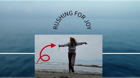 Thumbnail for Rushing For Joy
