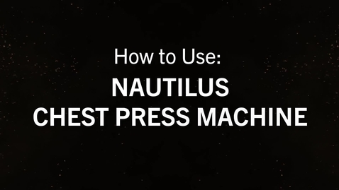 Thumbnail for entry Nautilus Chest Press.mp4