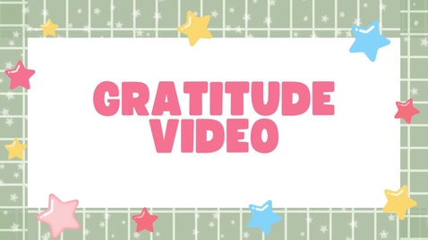 Thumbnail for Gratitude Video