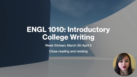 Thumbnail for ENGL 1010 Week Thirteen Spring 2025 Recording