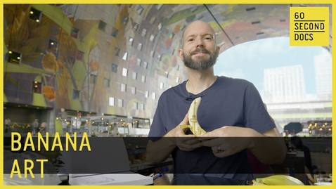 Thumbnail for Banana Art | Stephan Brusche // 60 Second Docs