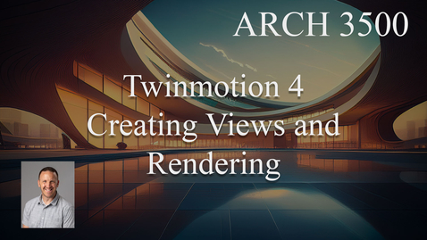 Thumbnail for ARCH 3500 A11 4 - Adding Views and Rendering
