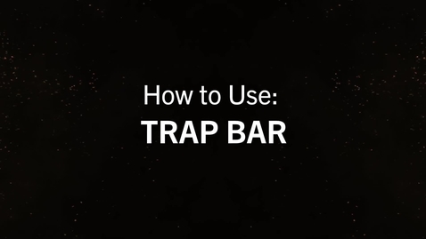 Thumbnail for Trap Bar.mp4