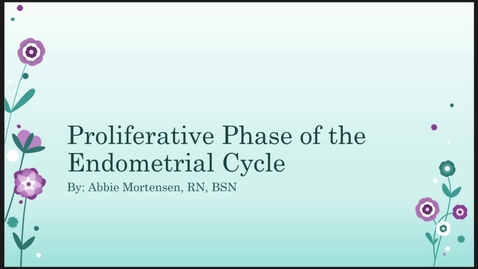 Thumbnail for Cycle of Change: Proliferative Phase Presentation