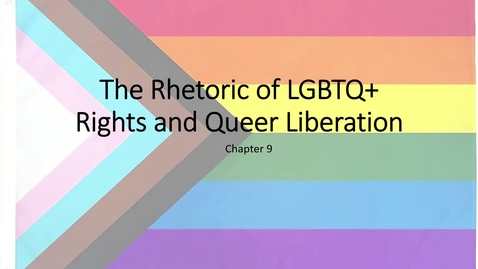 Thumbnail for Rhetoric of the LGBTQ+ Rights &amp; Queer Liberation Movements