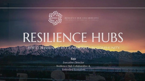 Thumbnail for For Community, By Community, In Community: Resilience Hubs as the Foundation for Thriving