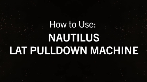 Thumbnail for Nautilus Lat Pulldown Machine.mp4