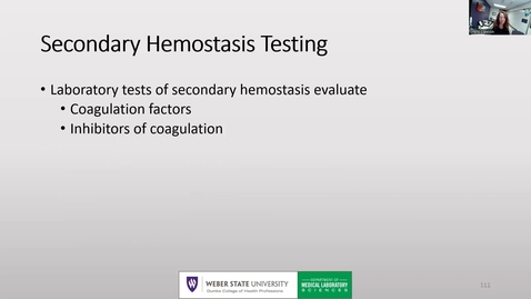Thumbnail for entry Unit 5 Lecture 4 Secondary Hemostasis Testing New