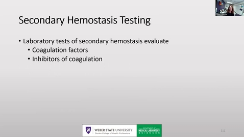 Thumbnail for Unit 5 Lecture 4 Secondary Hemostasis Testing New
