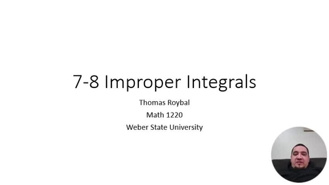 Thumbnail for entry 7-8 Improper Integrals Video