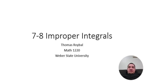 Thumbnail for 7-8 Improper Integrals Video