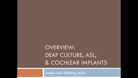 Thumbnail for Overview_of_ASL,_Deaf_Culture,___Cochelar_Implants_2022_(HD_1080_-_WEB_(H264_4000)) (3)