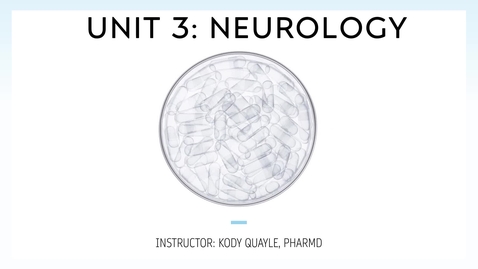 Thumbnail for Unit 3 - Neurology - Week 4 - LECTURE