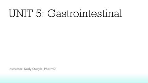 Thumbnail for 6216 - UNIT 5 - Week 9 - Gastrointestinal - LECTURE