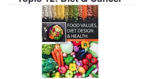 Thumbnail for Topic12_Lecture-DietCancer_3e