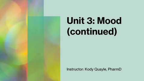 Thumbnail for 6216 - UNIT 3 - Week 6 - Mood - LECTURE