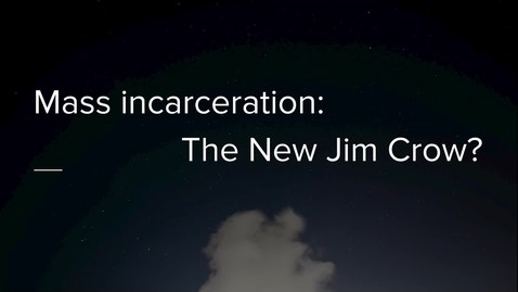 Thumbnail for entry The New Jim Crow part 1