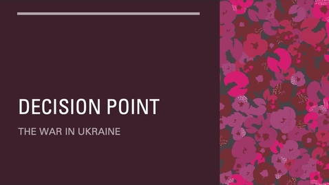 Thumbnail for Video Lesson 4: Decision point Ukraine