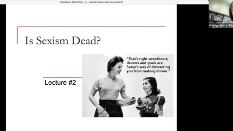 Thumbnail for entry Module 1 Lecture: Is Sexism Dead?