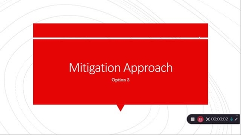 Thumbnail for entry Mitigation Approach presentation