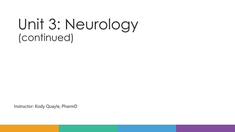 Thumbnail for entry Unit 3 - Neurology - Week 5 - PPT - Lecture