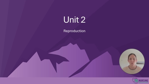 Thumbnail for NRSG3100Unit2ReproductionVideo