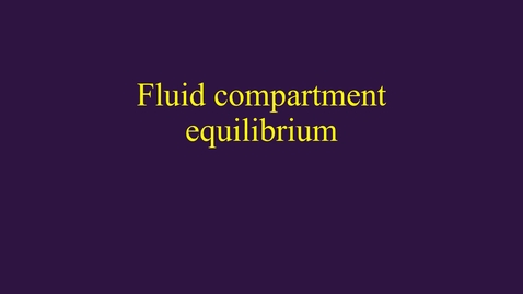 Thumbnail for Fluid compartment equilibrium (lecture)