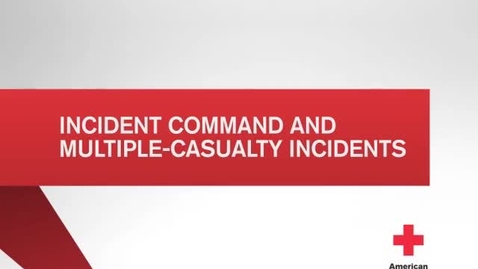 Thumbnail for 35 Incident Command and Multiple Casualty Incidents