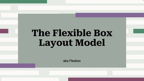 Thumbnail for entry 2620 - Flexbox Explained