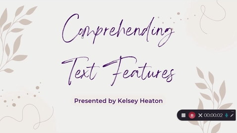 Thumbnail for Comprehending Text Features- Goal 10 - KH